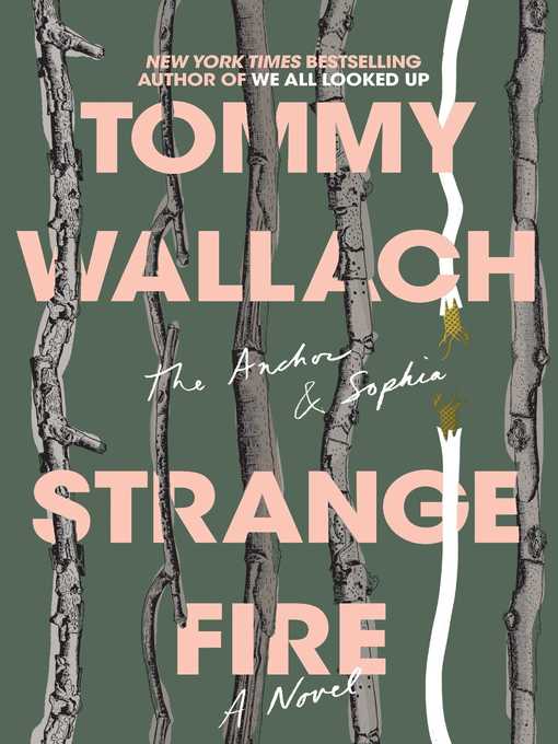 Title details for Strange Fire by Tommy Wallach - Wait list